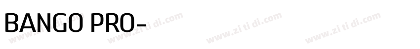 BANGO PRO字体转换